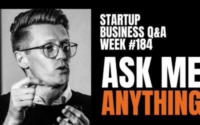 Ask Me Anything! Startup Q&A LIVE – Week #184