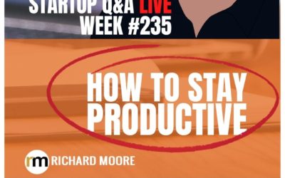 Get Your Productivity Right – Startup Q&A LIVE: Week #235