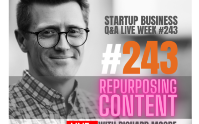 Repurposing Content: Startup Q&A LIVE – Week #243