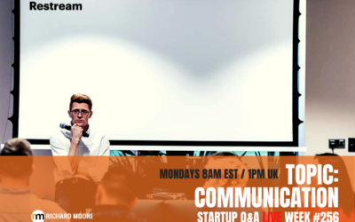 Communication! Startup Q&A LIVE: Week #256